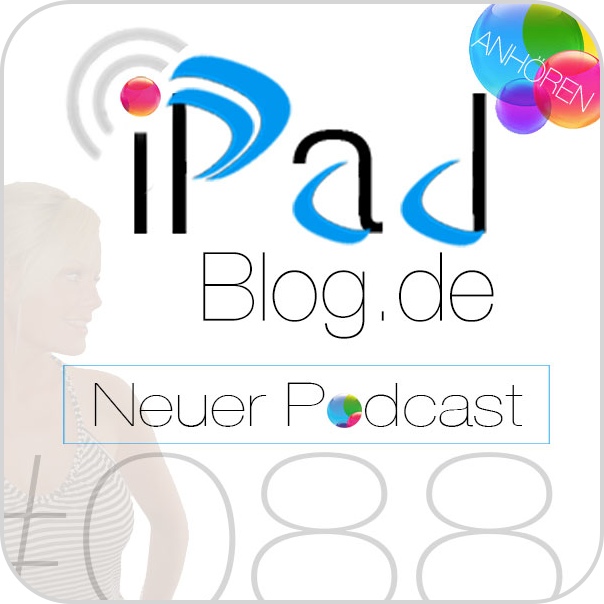 Podcast Teaser Episode 088 von iPadBlog.de Podcast