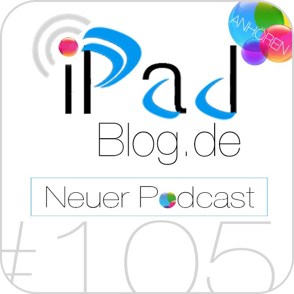 Podcast Teaser Episode 105 auf iPadBlog.de