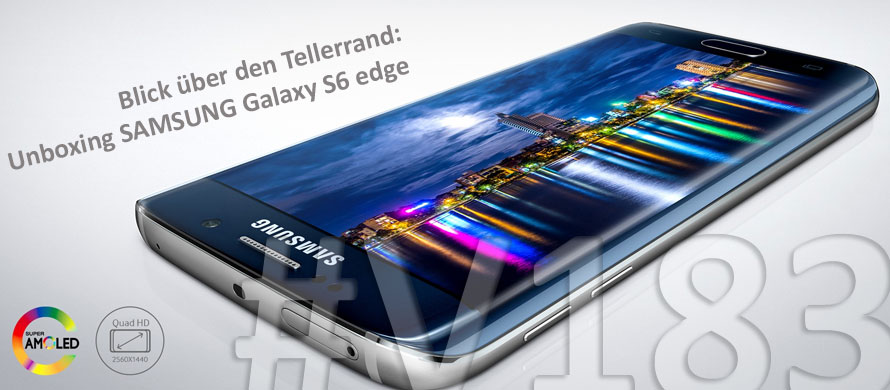 Beitragsbild V183 zum Unboxing des Samsung Galaxy S6 edge